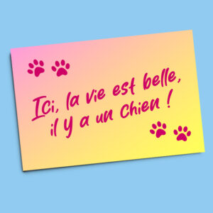 Plaque en Alu – La vie est belle